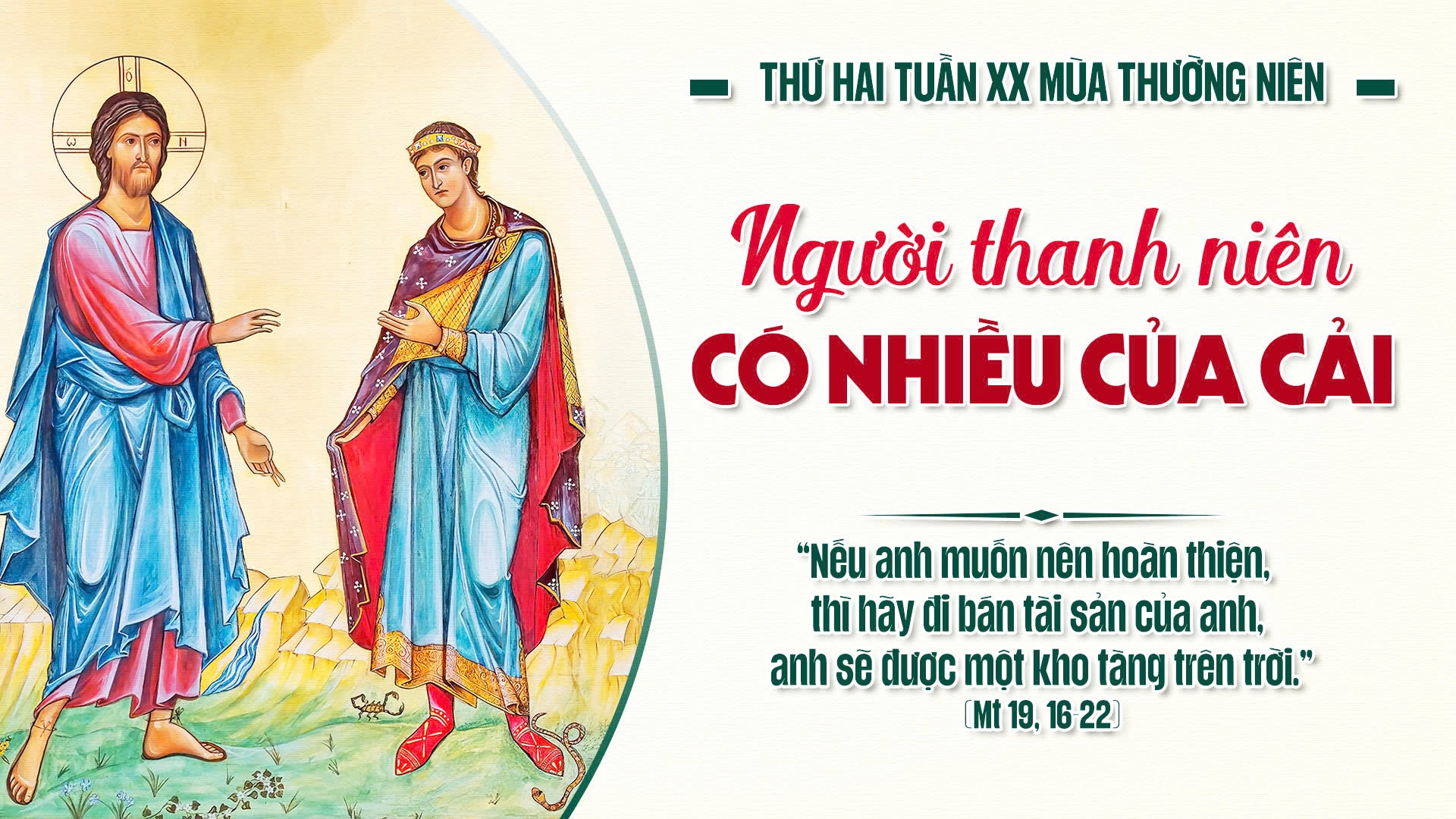 Suy Niệm Lời Chúa | Thứ Hai Sau Chúa Nhật Tuần XX Mùa Thường niên | Mt 19,16-22 | Phút Cầu Nguyện